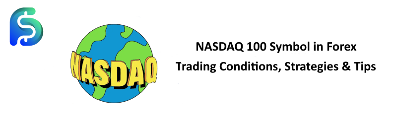 the NASDAQ Symbol in Forex - NAS100 Trading Guide