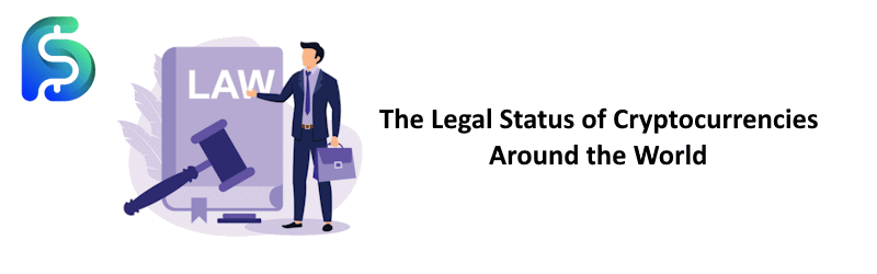 Legal Status of Cryptocurrency Worldwide